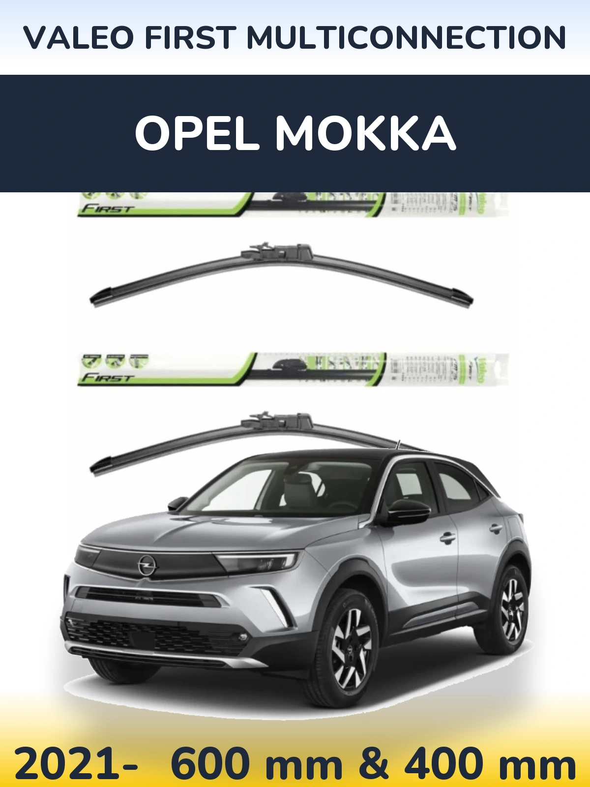 Ștergătoare Valeo First MultiConnection pentru Opel Mokka