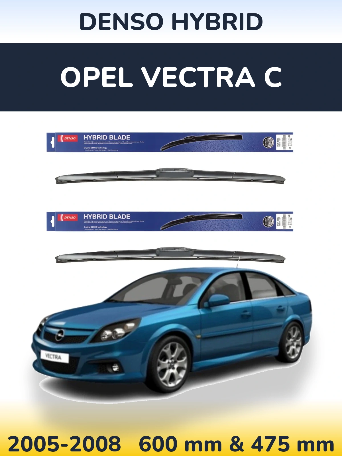 Ștergătoare Denso Hybrid pentru Opel Vectra C