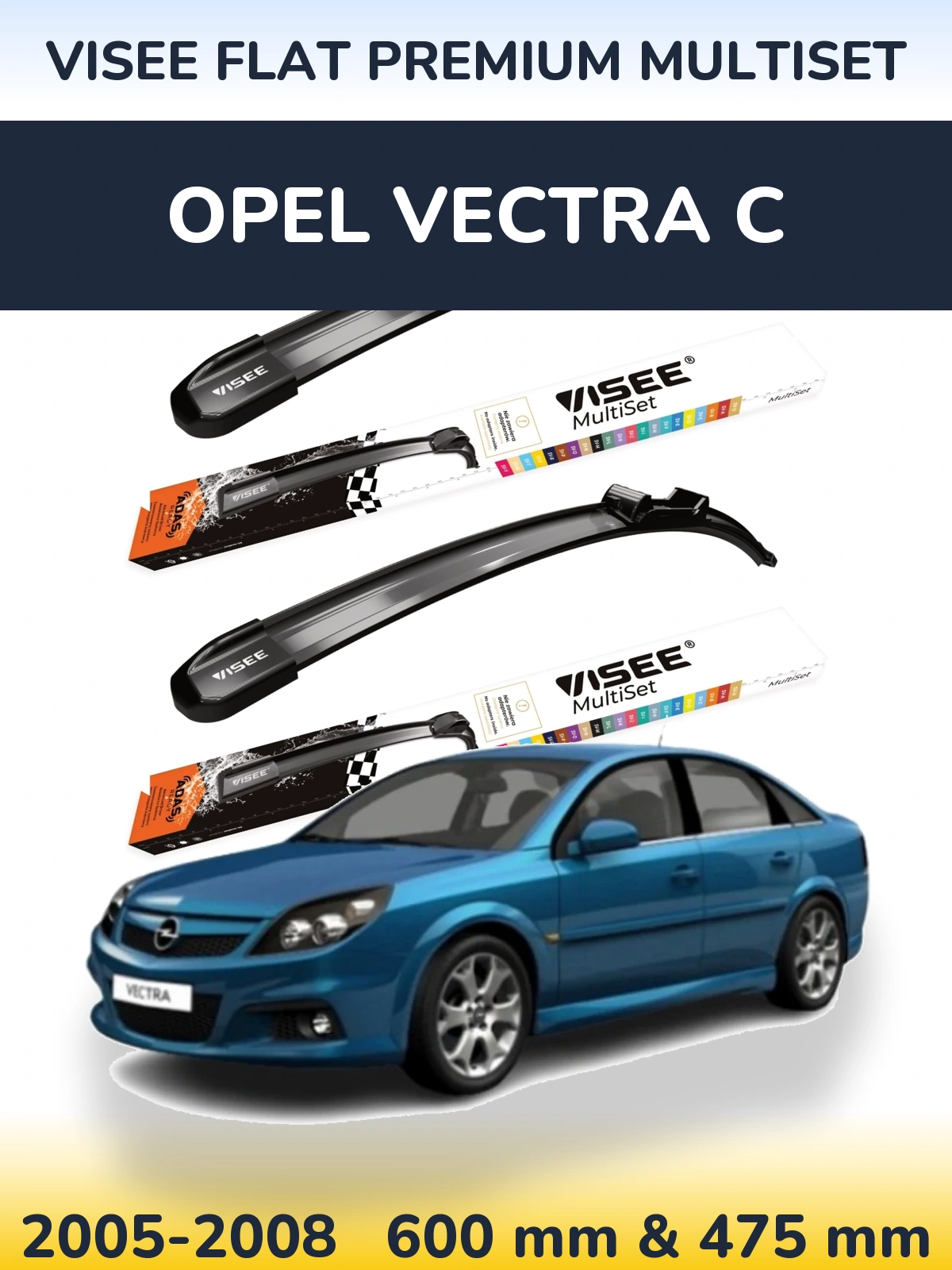 Ștergătoare VISEE FLAT PREMIUM MultiSet pentru Opel Vectra C