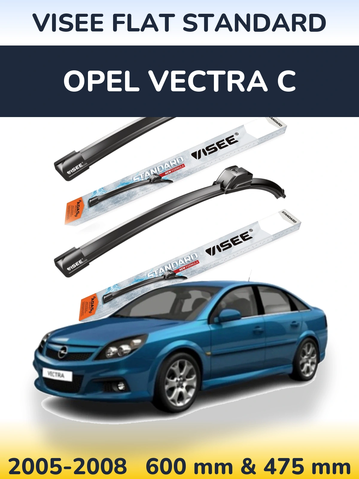 Ștergătoare VISEE FLAT STANDARD pentru Opel Vectra C