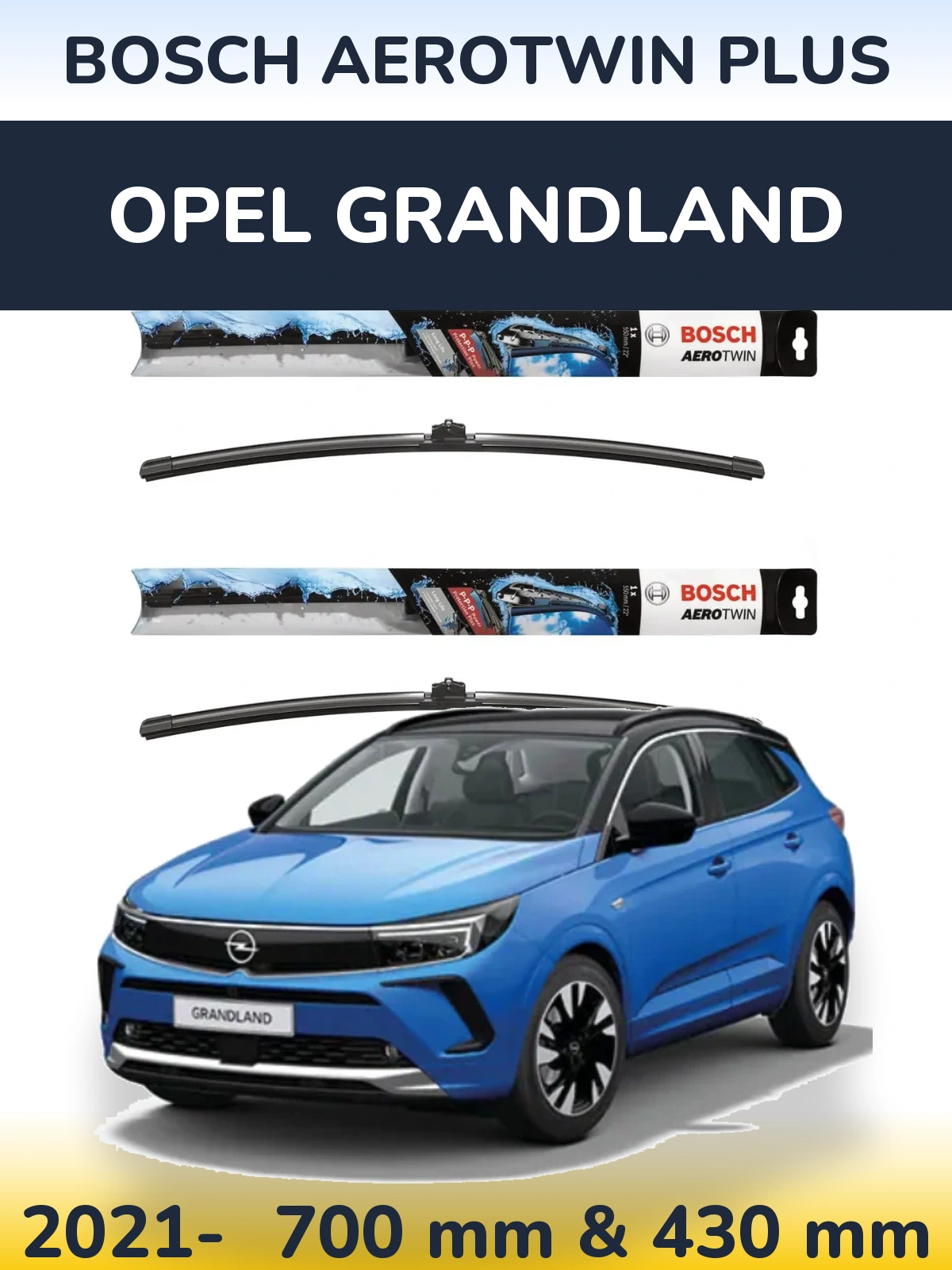 Ștergătoare BOSCH AeroTwin Plus pentru Opel Grandland