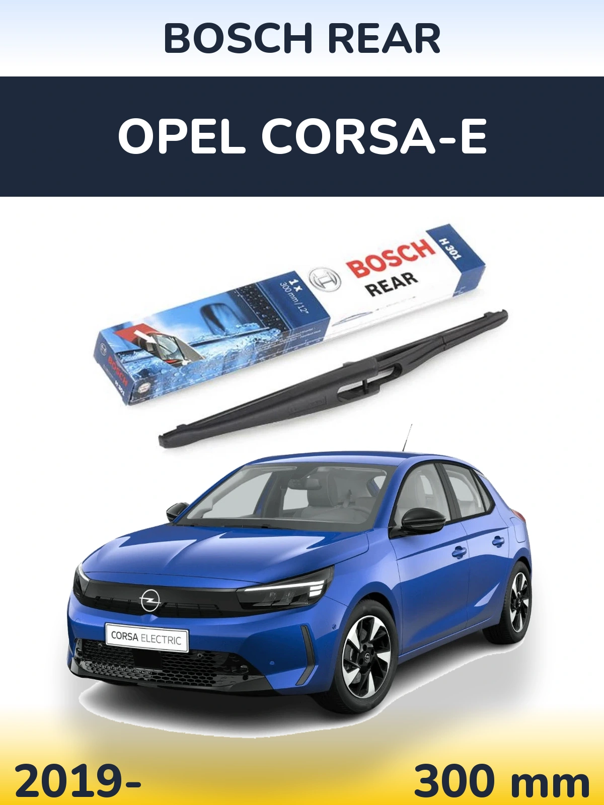 Ștergătoare BOSCH Rear pentru Opel Corsa-e