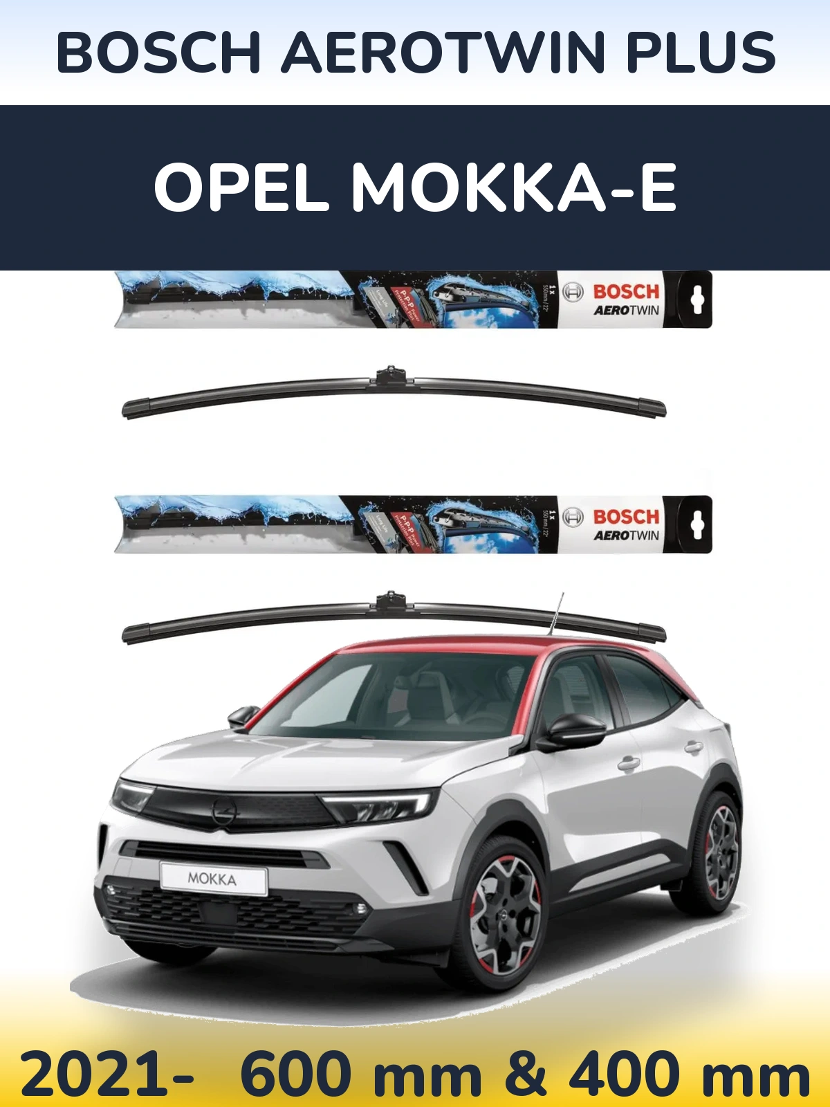 Ștergătoare BOSCH AeroTwin Plus pentru Opel Mokka-e