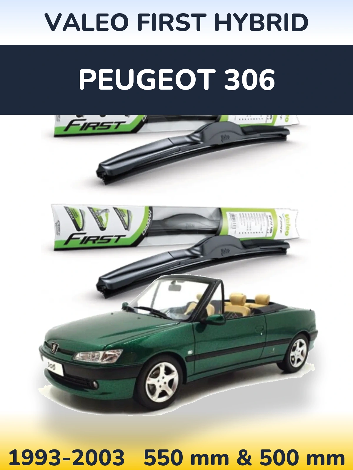 Ștergătoare Valeo First Hybrid pentru Peugeot 306