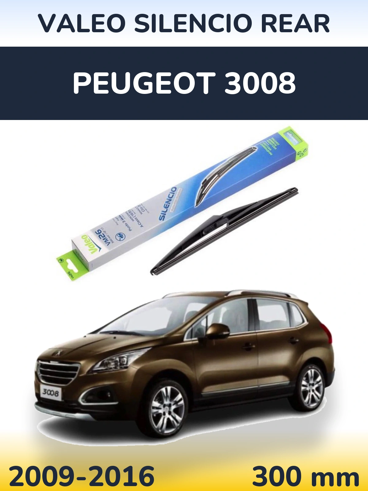 Ștergătoare Valeo Silencio Rear pentru Peugeot 3008