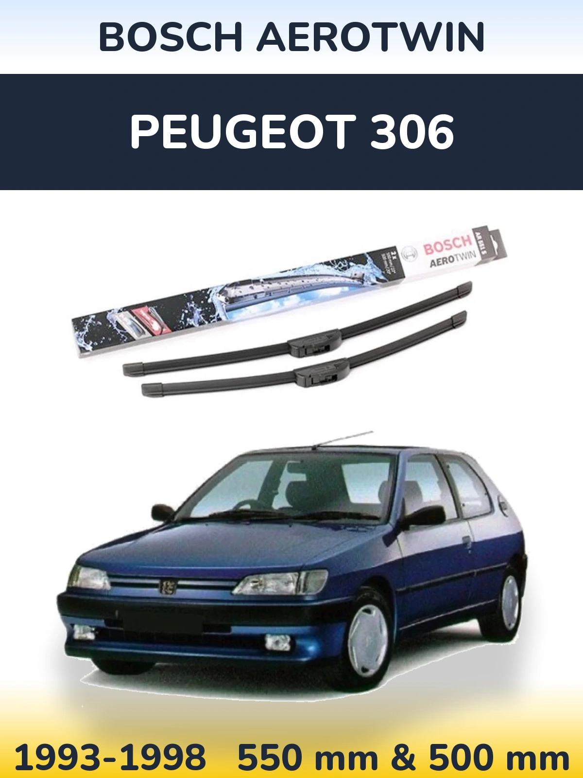 Ștergătoare BOSCH AeroTwin pentru Peugeot 306