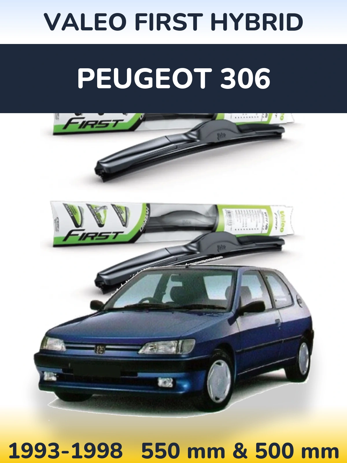 Ștergătoare Valeo First Hybrid pentru Peugeot 306