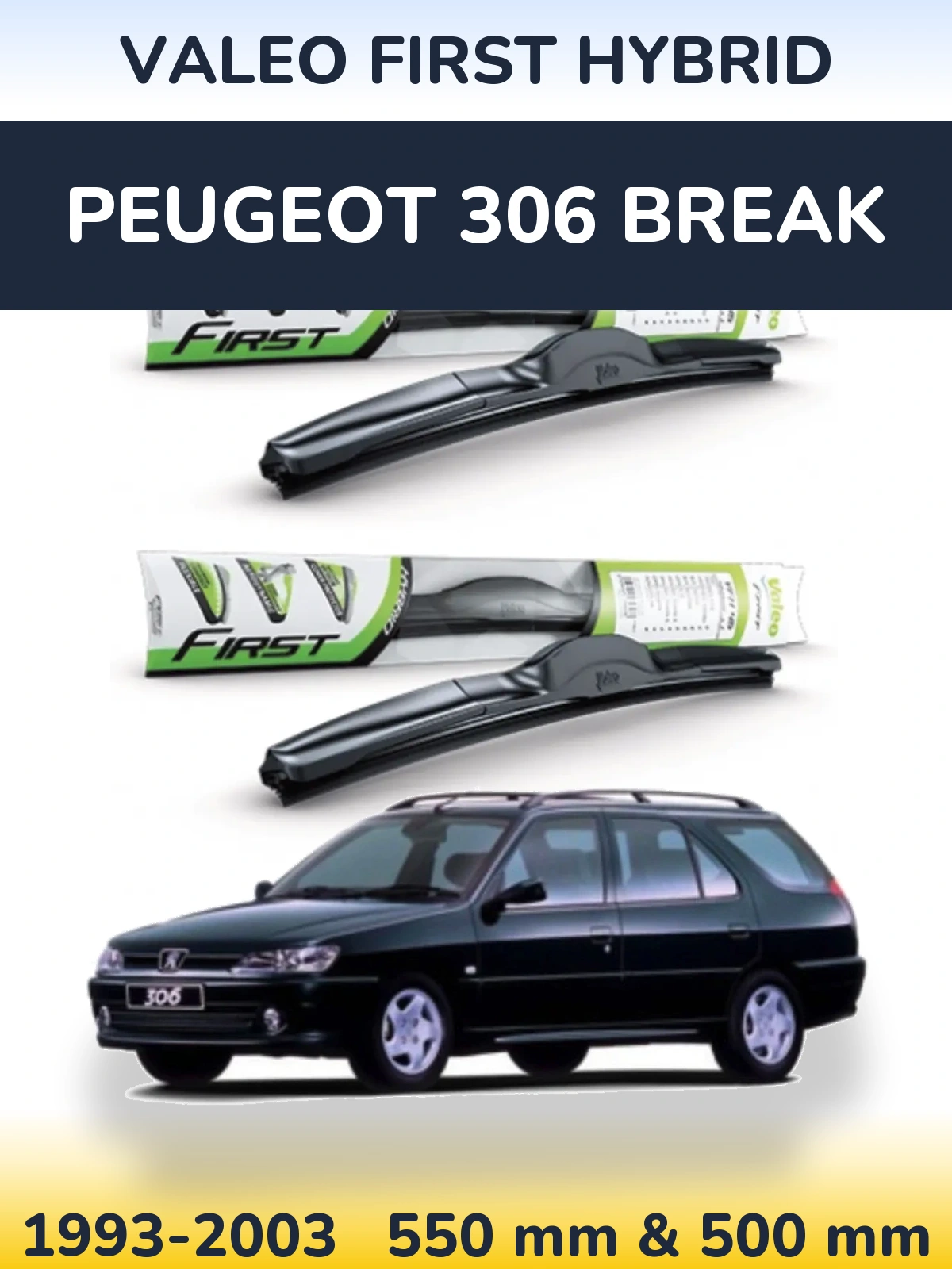 Ștergătoare Valeo First Hybrid pentru Peugeot 306 Break