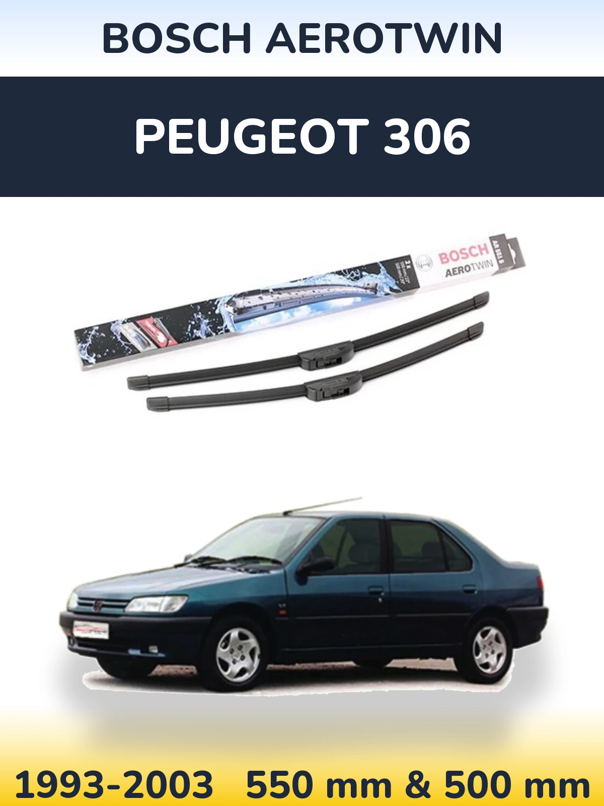 Ștergătoare BOSCH AeroTwin pentru Peugeot 306