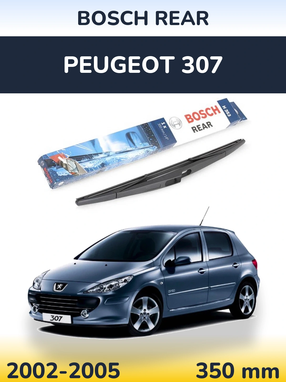 Ștergătoare BOSCH Rear pentru Peugeot 307