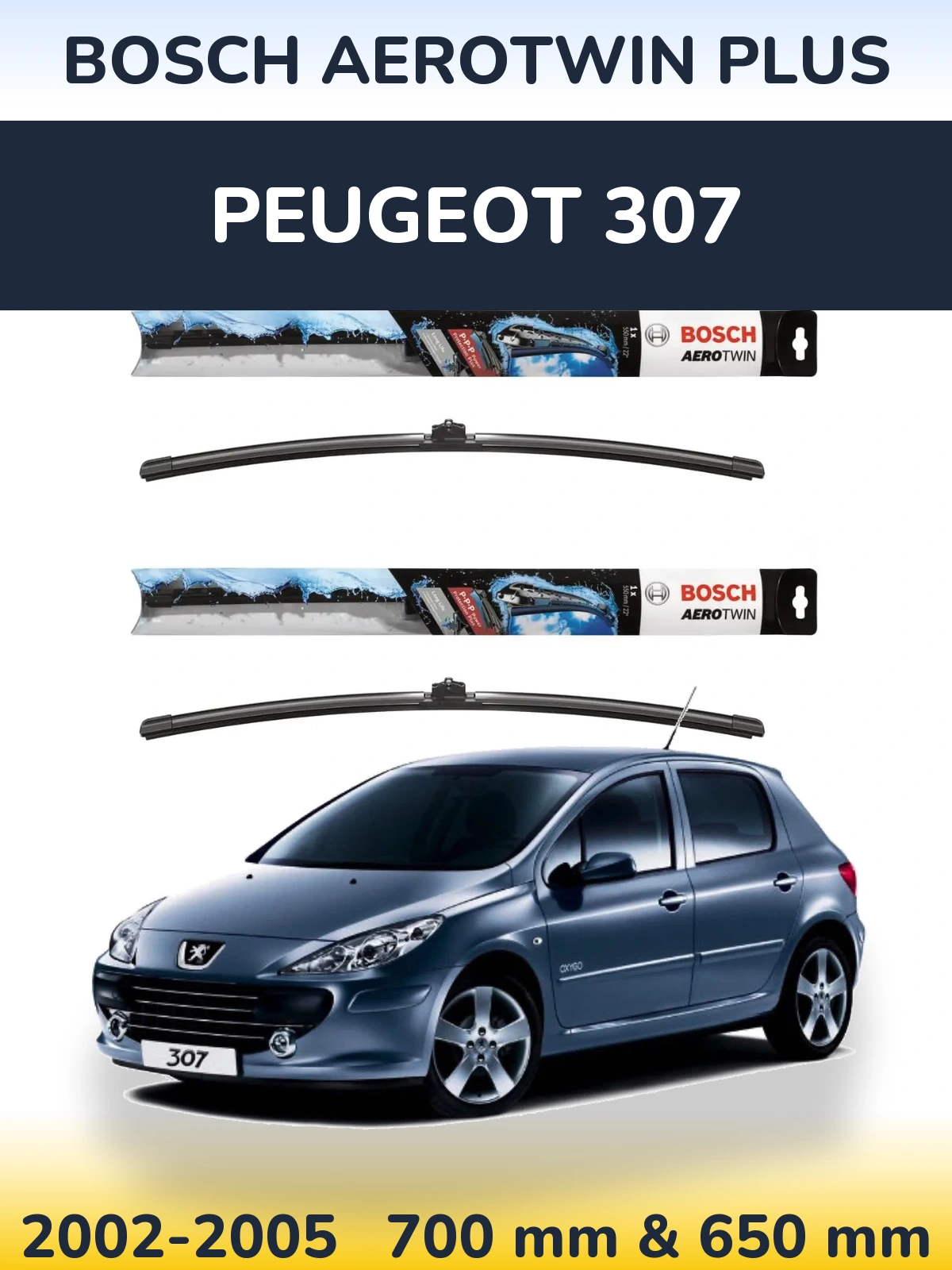 Ștergătoare BOSCH AeroTwin Plus pentru Peugeot 307