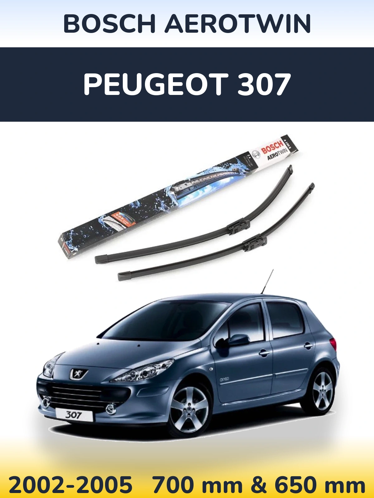 Ștergătoare BOSCH AeroTwin pentru Peugeot 307