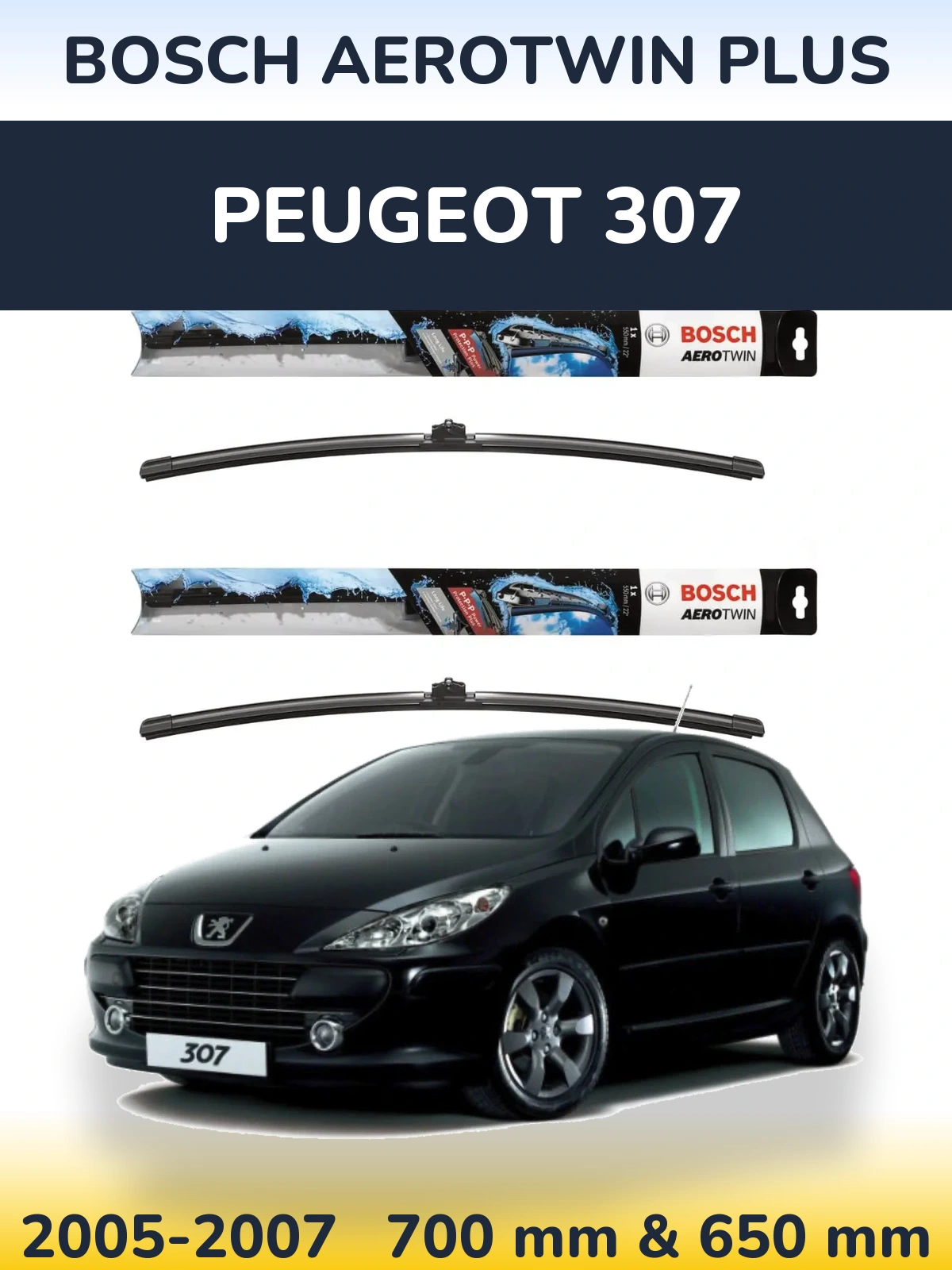 Ștergătoare BOSCH AeroTwin Plus pentru Peugeot 307