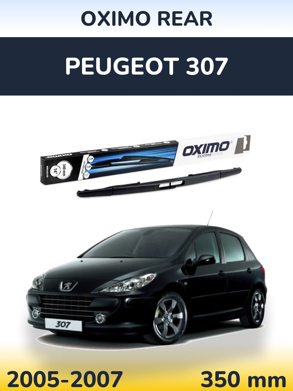 Ștergătoare Oximo Rear pentru Peugeot 307