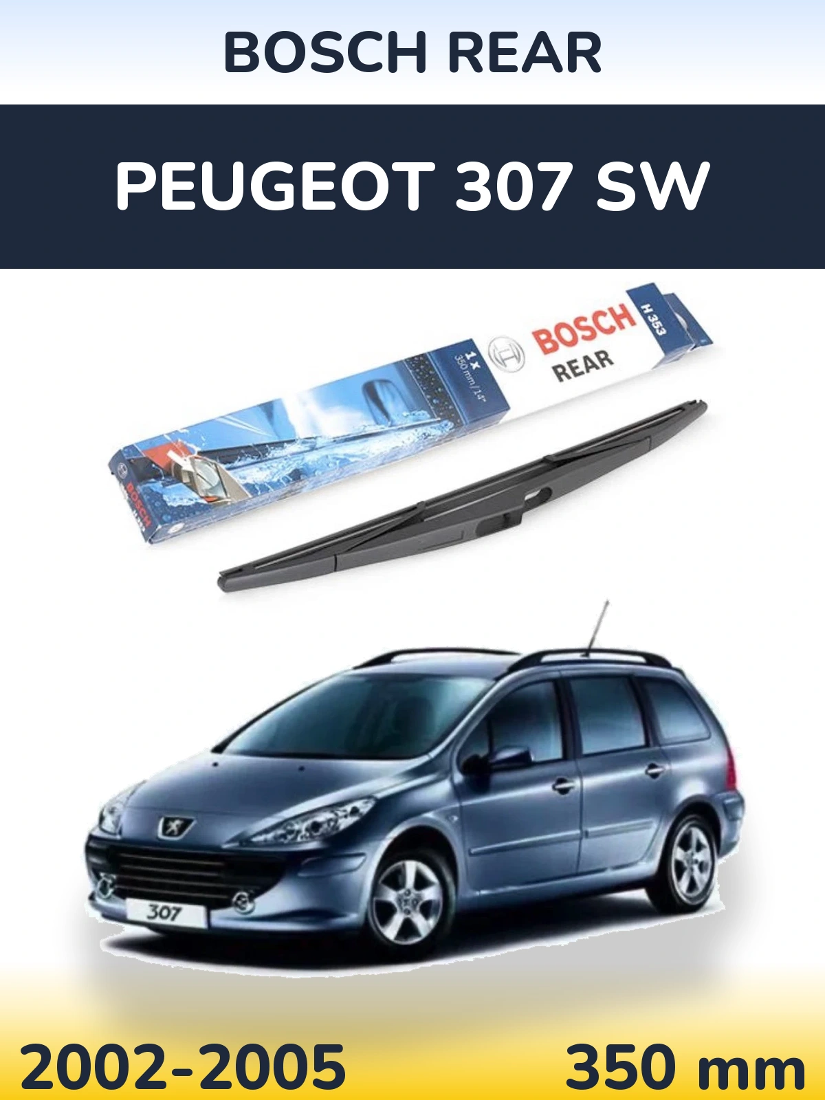 Ștergătoare BOSCH Rear pentru Peugeot 307 SW