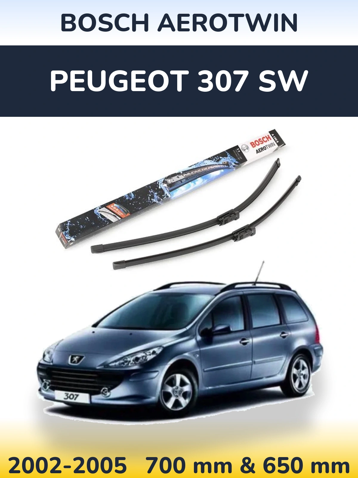 Ștergătoare BOSCH AeroTwin pentru Peugeot 307 SW