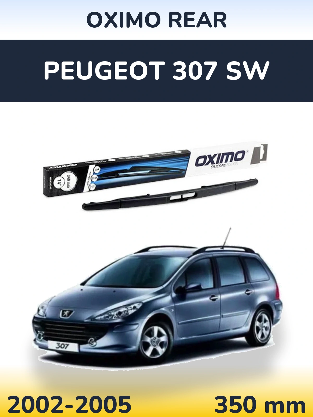 Ștergătoare Oximo Rear pentru Peugeot 307 SW
