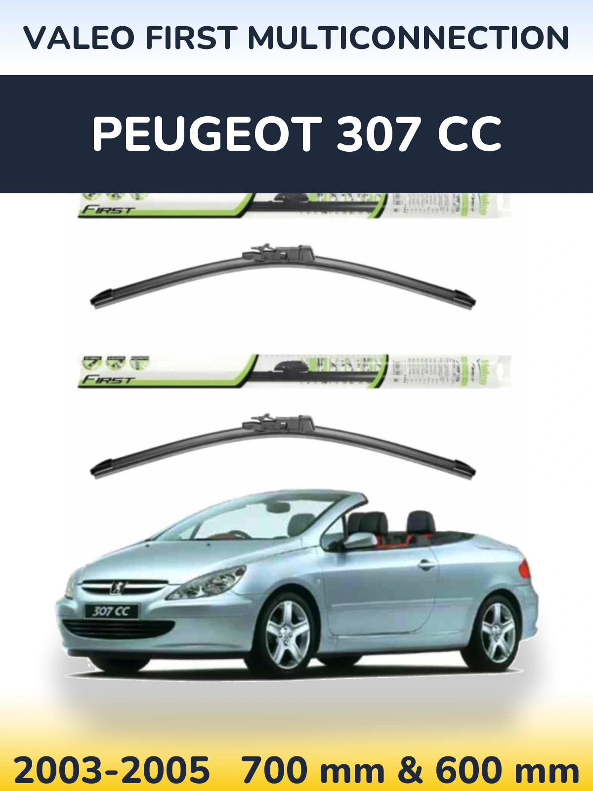 Комплект передних дворников Valeo First MultiConnection 700 & 600 мм для Peugeot 307 CC 2003-2005