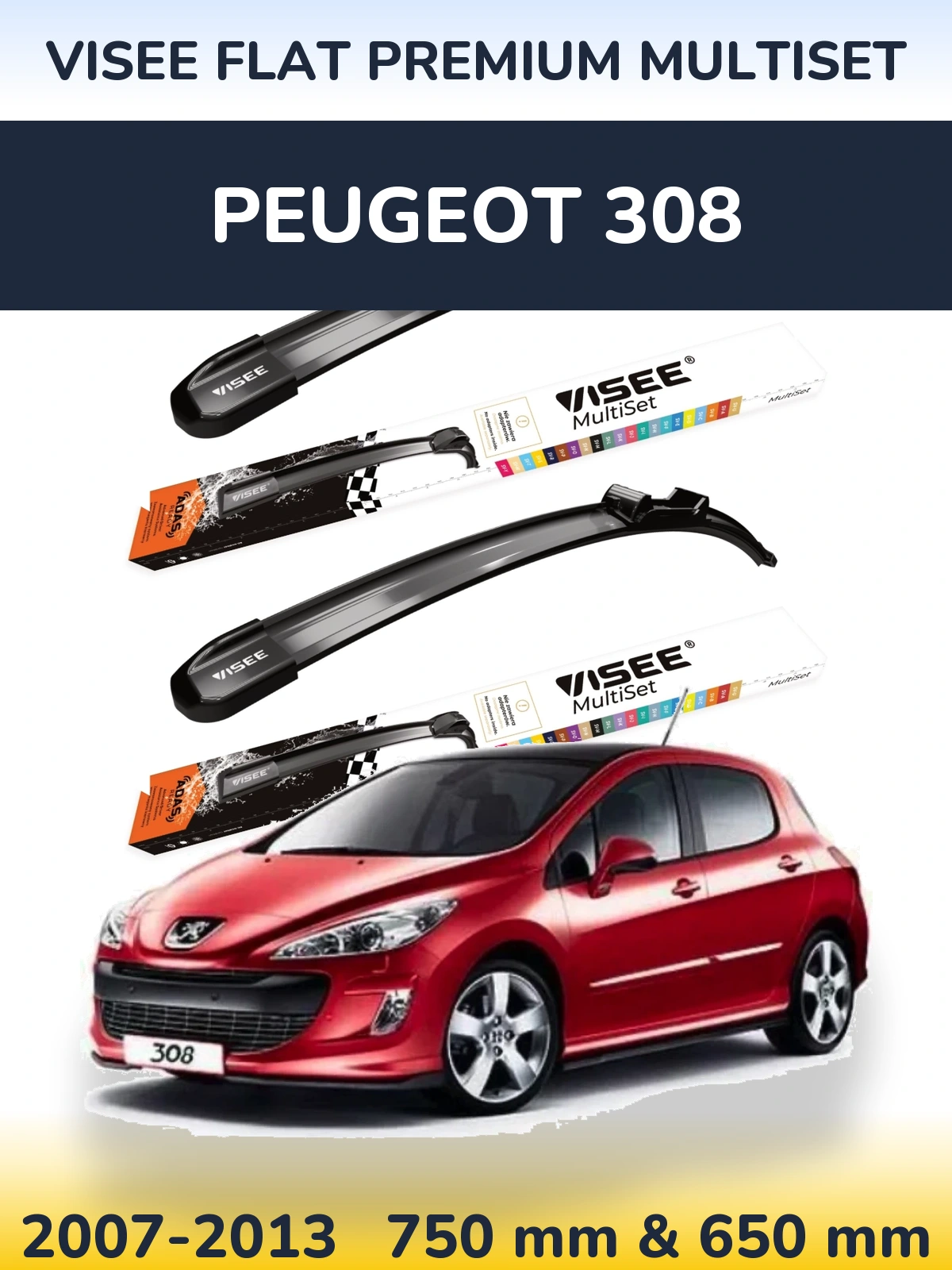 Ștergătoare VISEE FLAT PREMIUM MultiSet pentru Peugeot 308