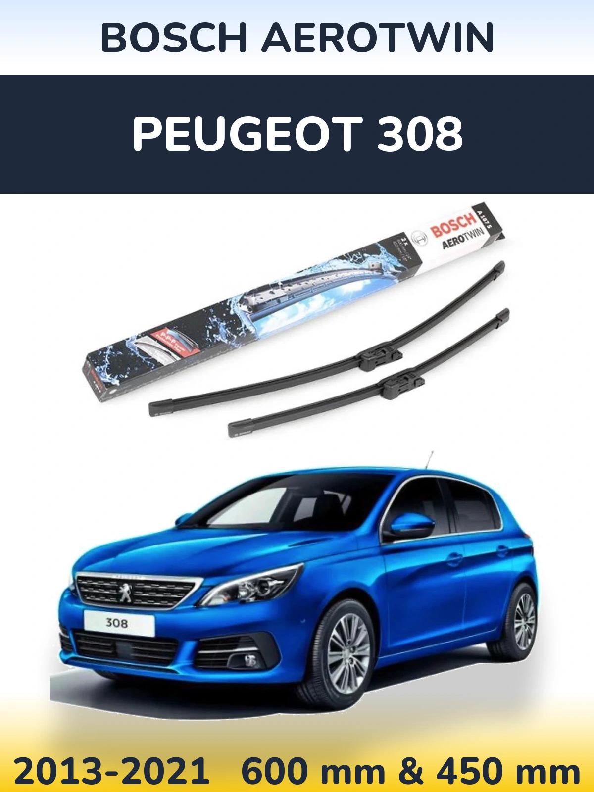 Ștergătoare BOSCH AeroTwin pentru Peugeot 308