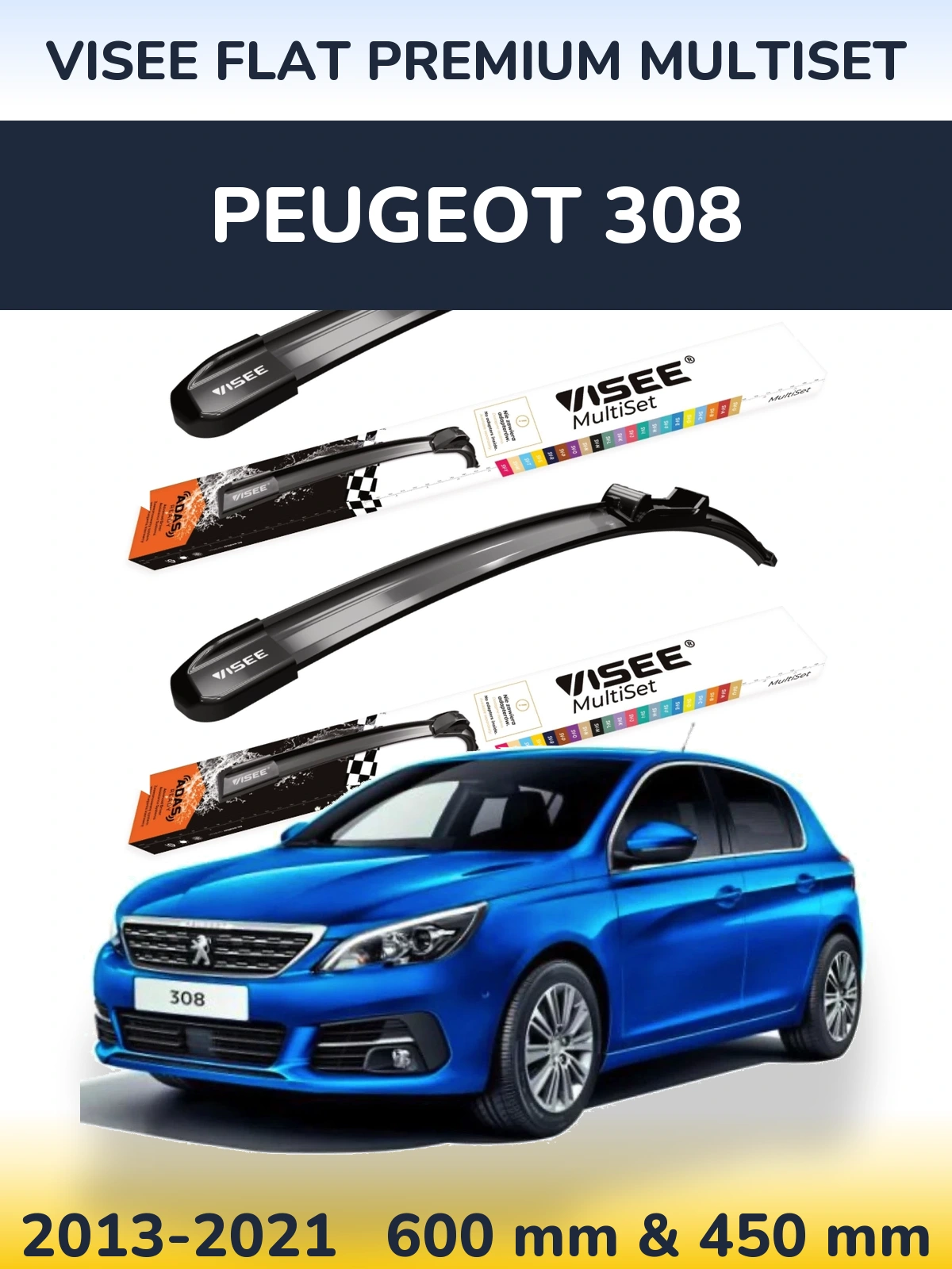 Ștergătoare VISEE FLAT PREMIUM MultiSet pentru Peugeot 308