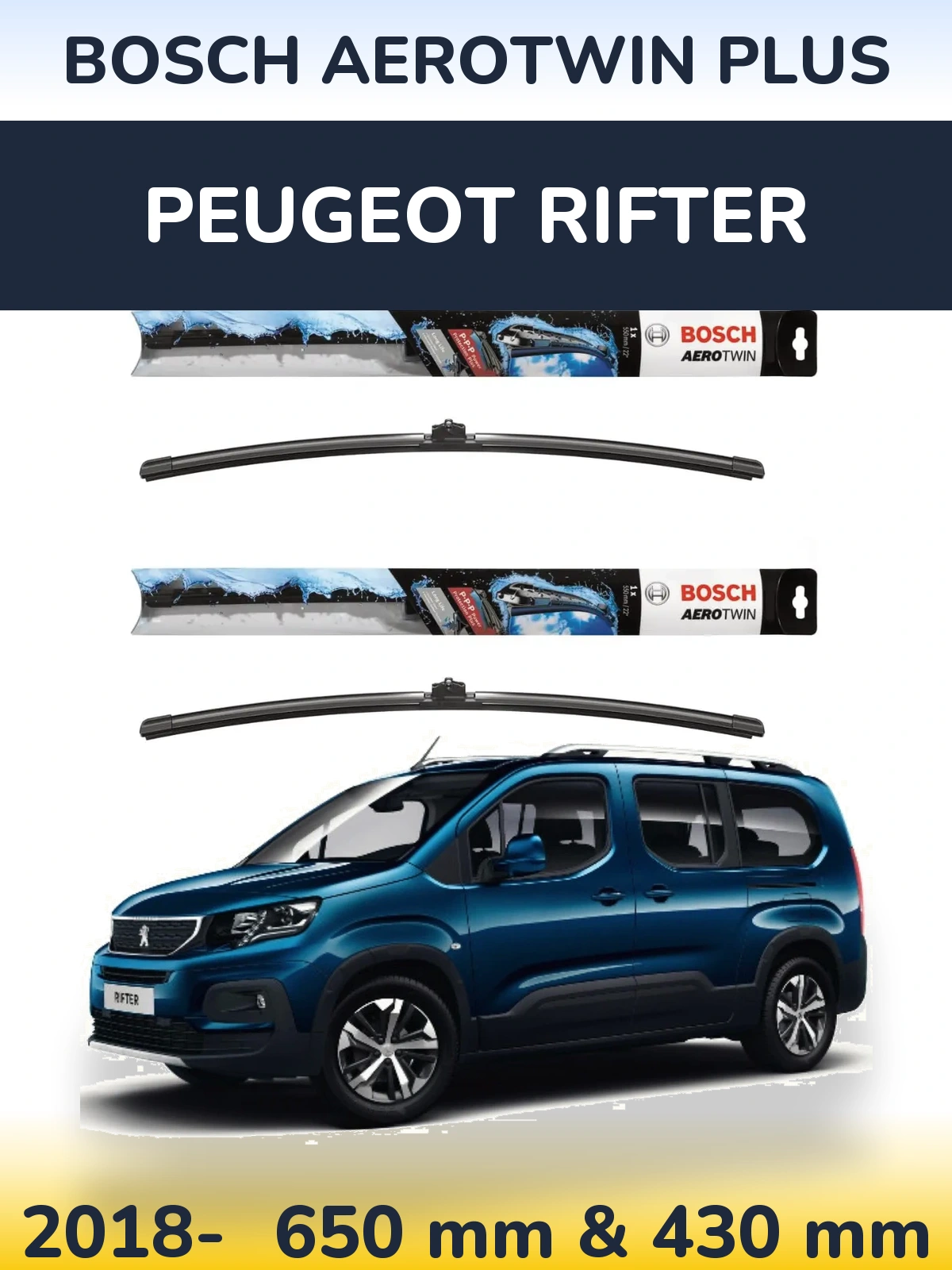 Ștergătoare BOSCH AeroTwin Plus pentru Peugeot Rifter