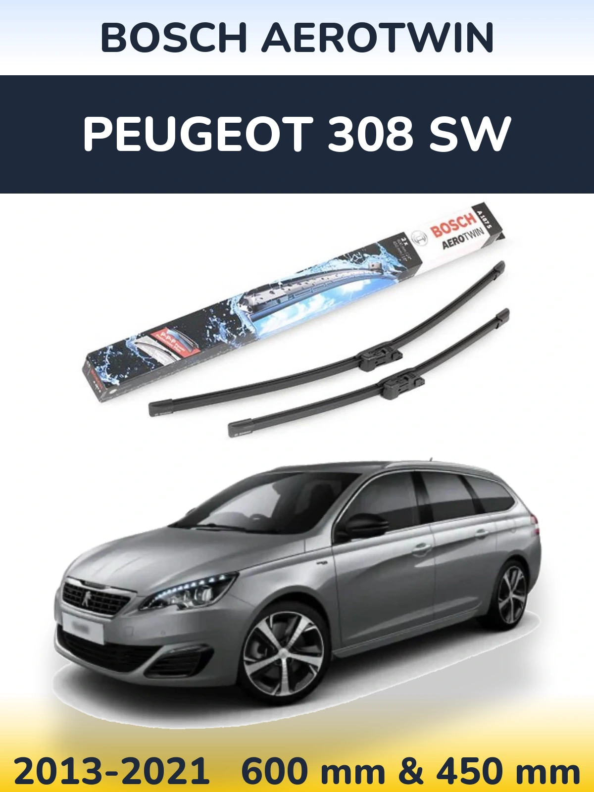 Комплект передних дворников BOSCH AeroTwin 600 & 450 мм для Peugeot 308 SW 2013-2021