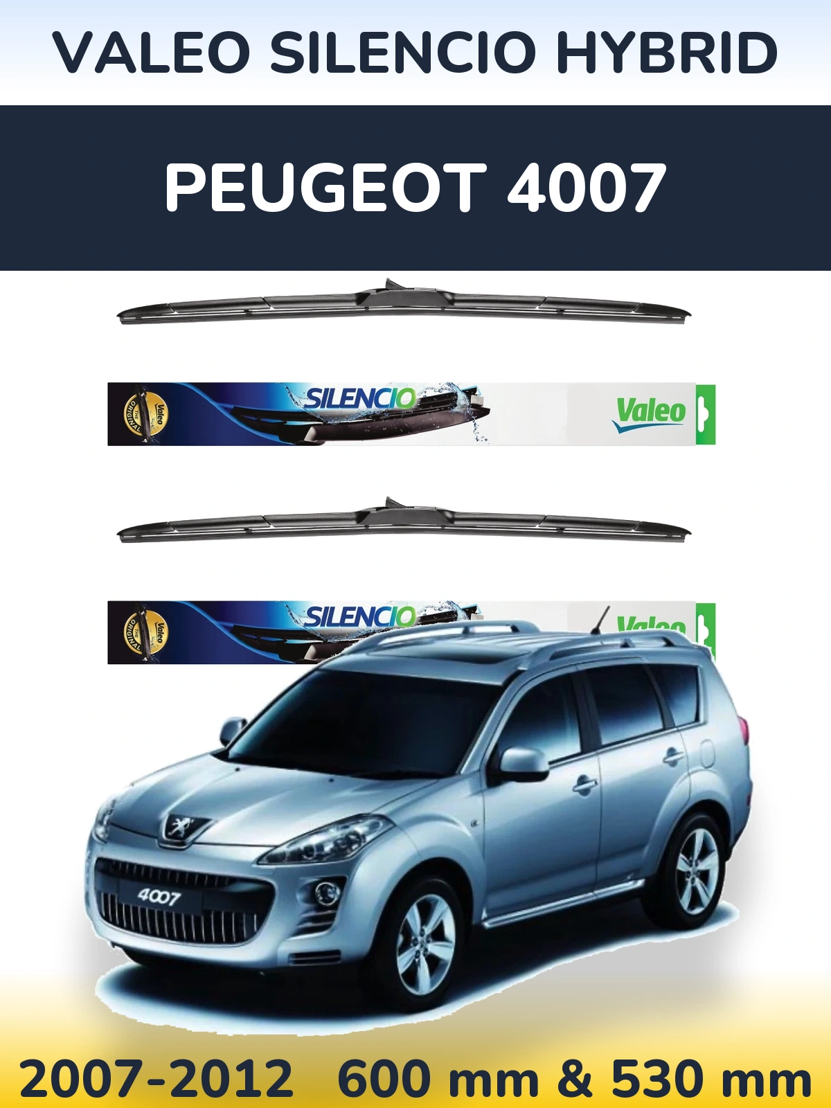Ștergătoare Valeo Silencio Hybrid pentru Peugeot 4007