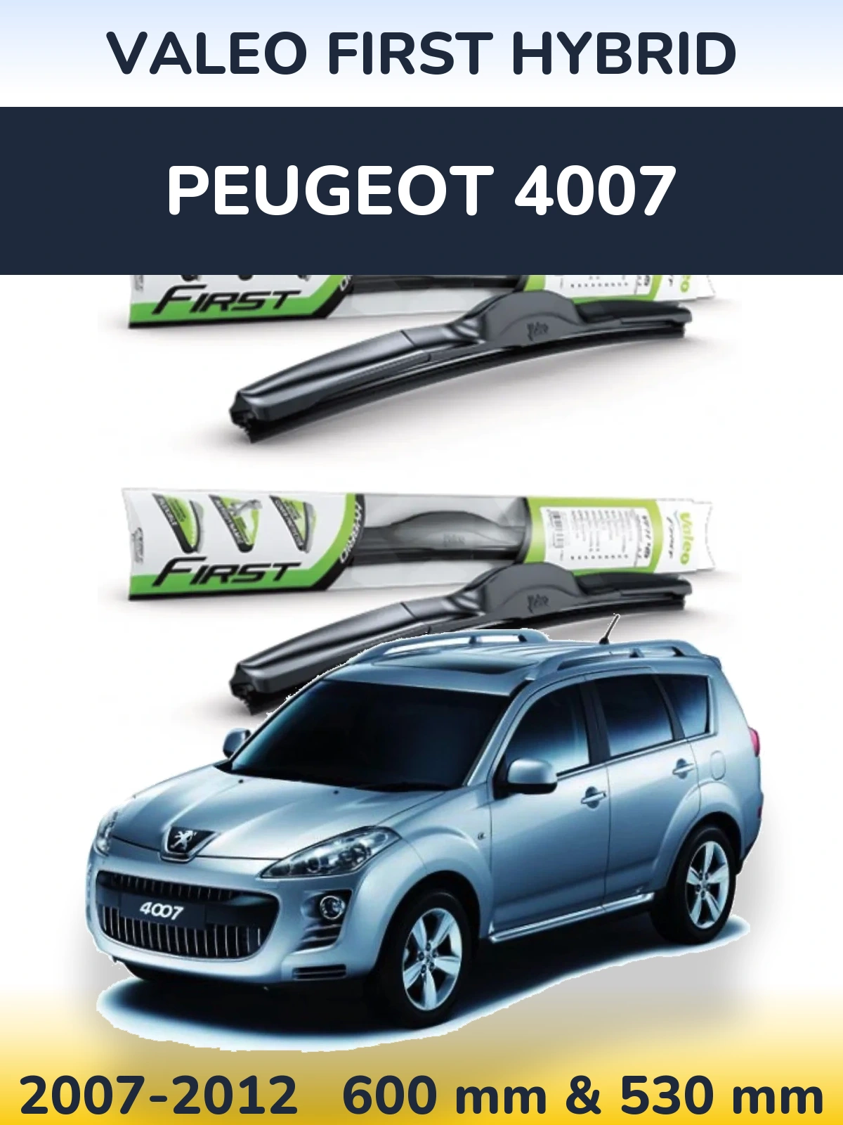Ștergătoare Valeo First Hybrid pentru Peugeot 4007