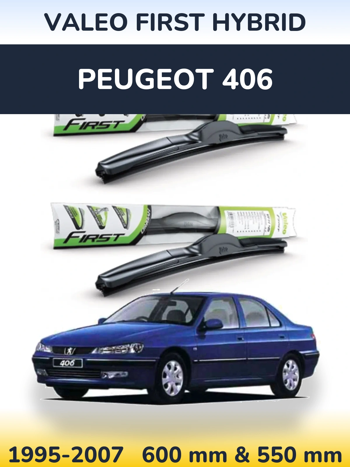Ștergătoare Valeo First Hybrid pentru Peugeot 406