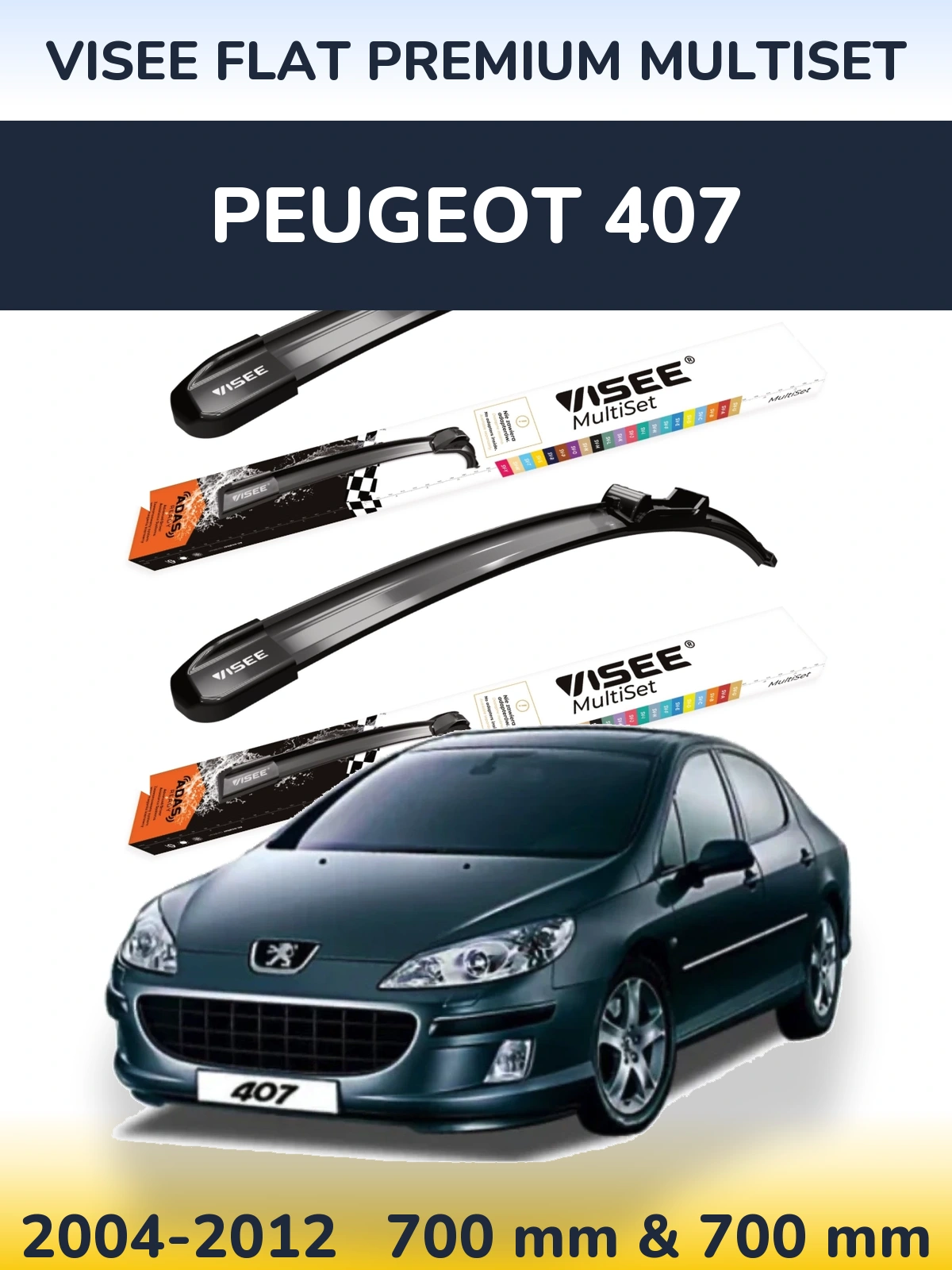 Ștergătoare VISEE FLAT PREMIUM MultiSet pentru Peugeot 407