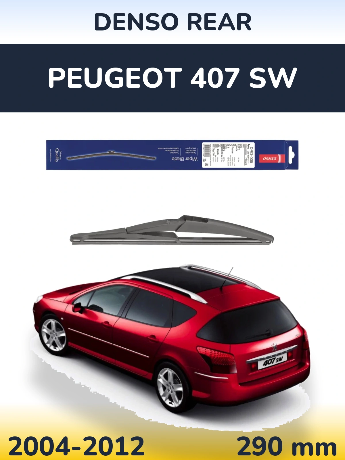 Ștergătoare Denso Rear pentru Peugeot 407 SW