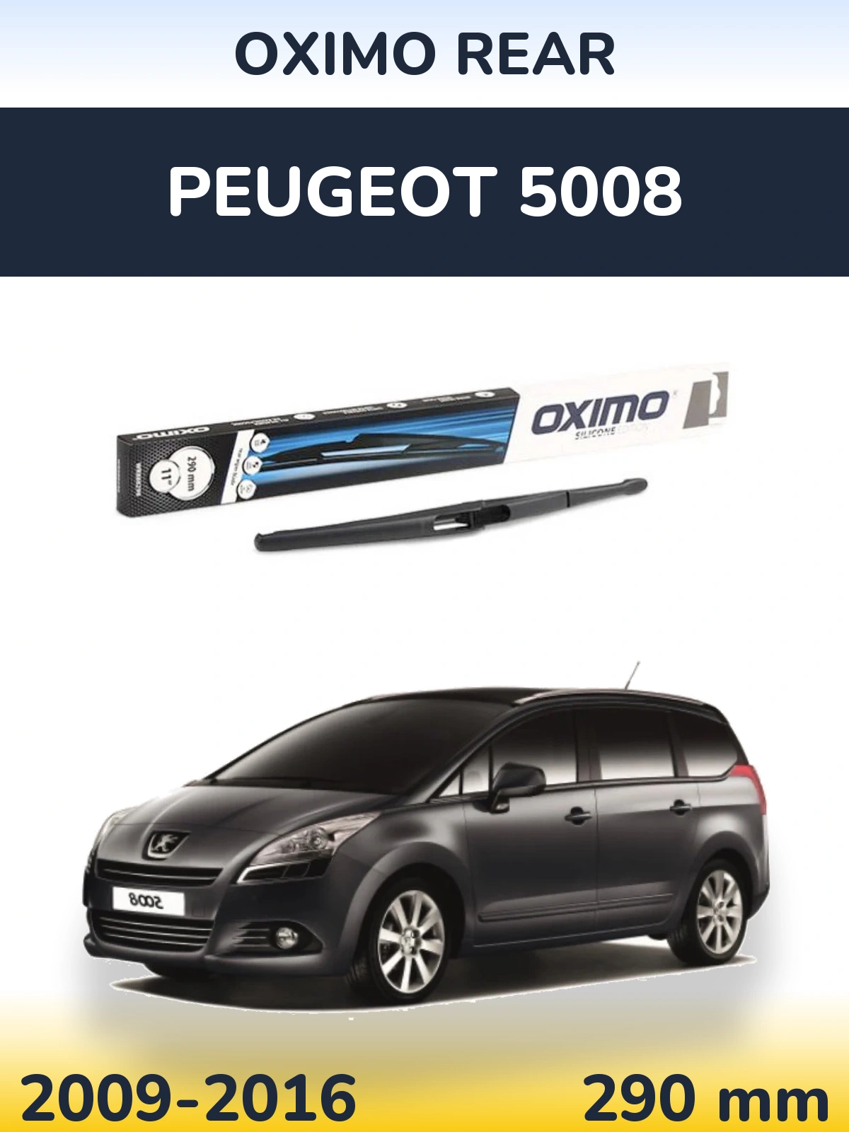 Ștergătoare Oximo Rear pentru Peugeot 5008