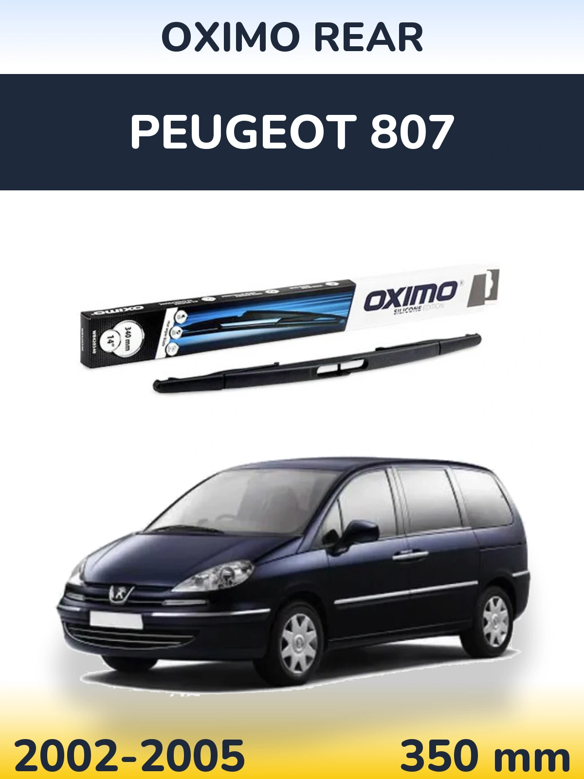 Ștergătoare Oximo Rear pentru Peugeot 807