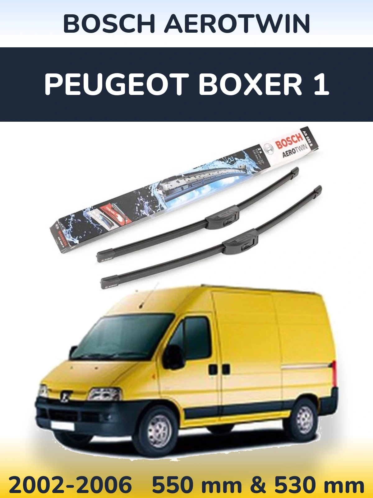 Ștergătoare BOSCH AeroTwin pentru Peugeot Boxer 1