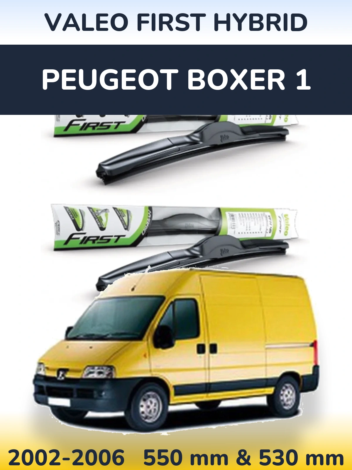 Ștergătoare Valeo First Hybrid pentru Peugeot Boxer 1
