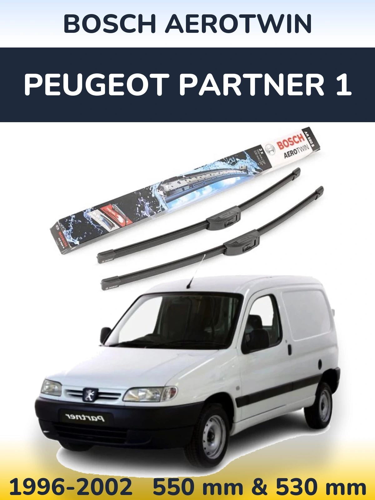 Ștergătoare BOSCH AeroTwin pentru Peugeot Partner 1