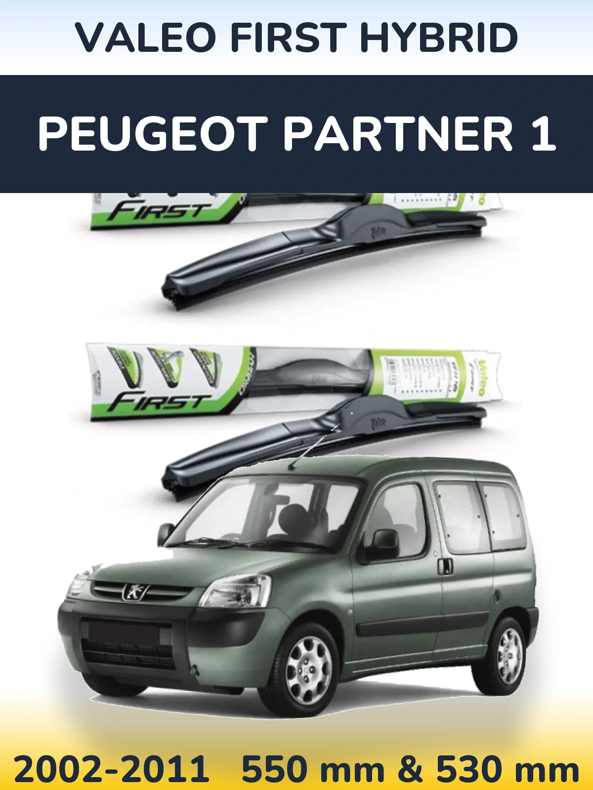 Ștergătoare Valeo First Hybrid pentru Peugeot Partner 1