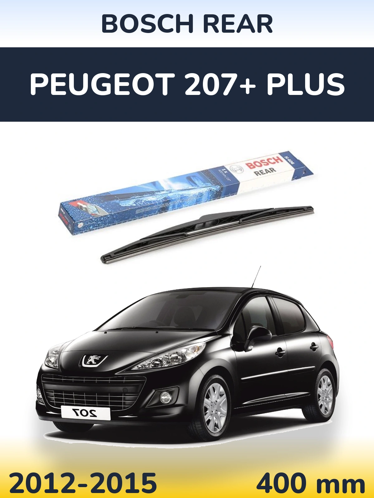 Ștergătoare BOSCH Rear pentru Peugeot 207+ Plus