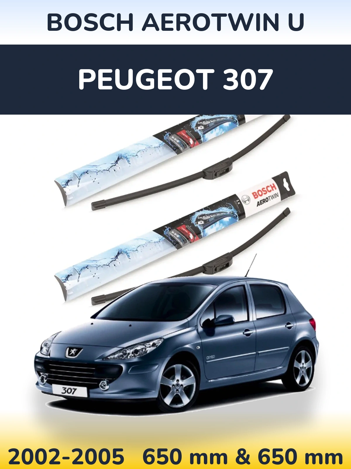 Ștergătoare BOSCH AeroTwin U pentru Peugeot 307
