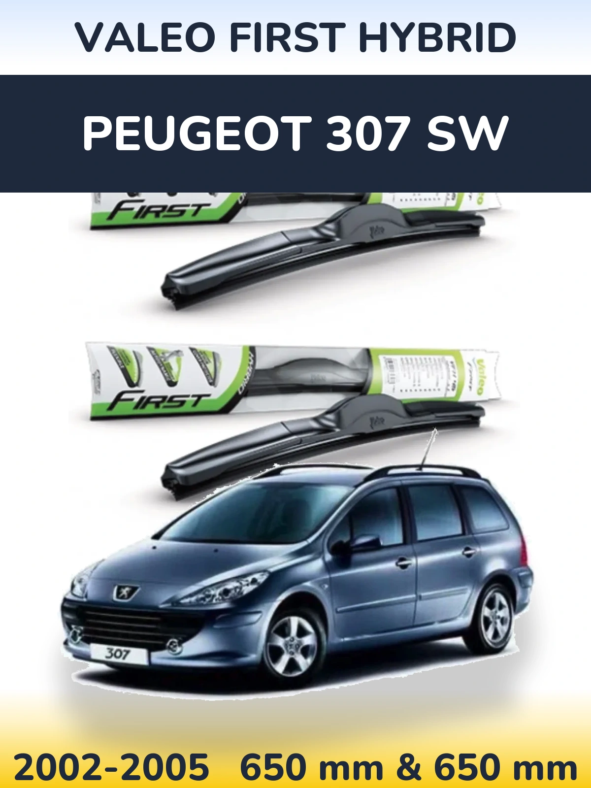Ștergătoare Valeo First Hybrid pentru Peugeot 307 SW
