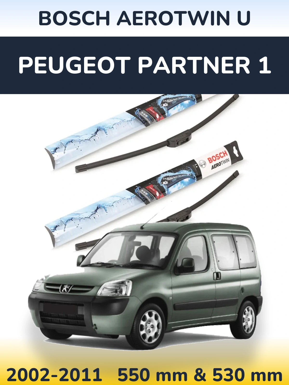 Ștergătoare BOSCH AeroTwin U pentru Peugeot Partner 1