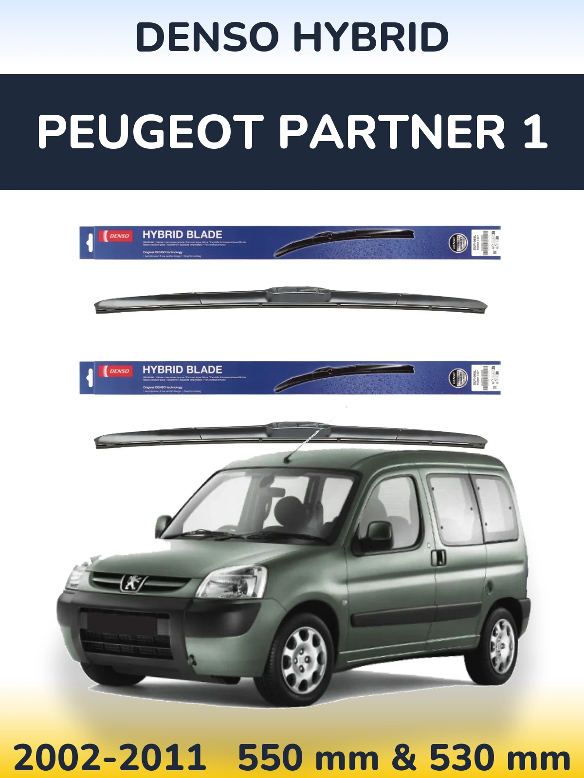 Ștergătoare Denso Hybrid pentru Peugeot Partner 1
