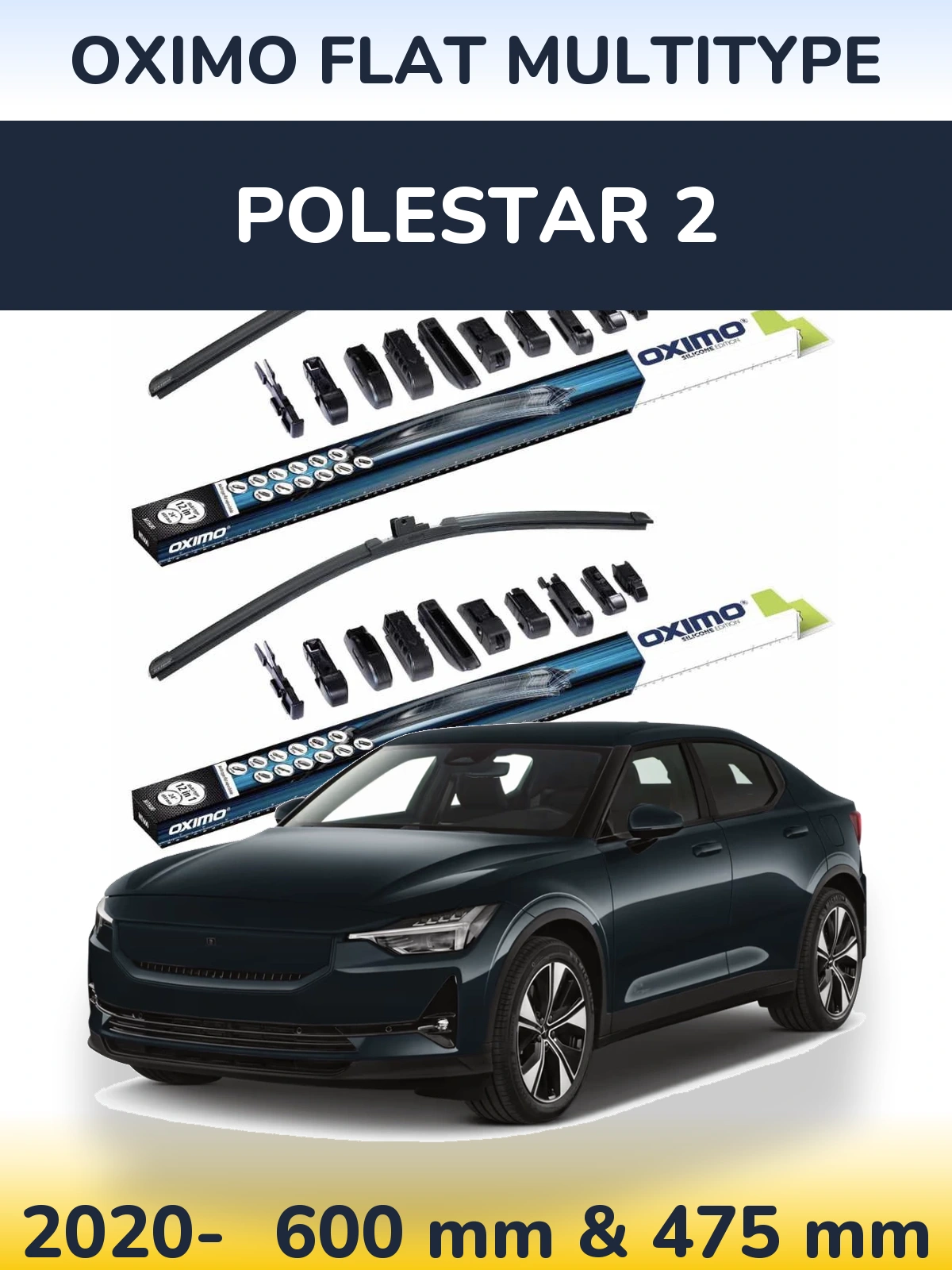 Ștergătoare Oximo Flat MultiTipe pentru Polestar 2