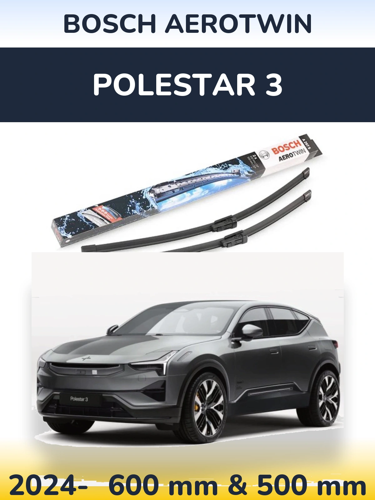 Ștergătoare BOSCH AeroTwin pentru Polestar 3