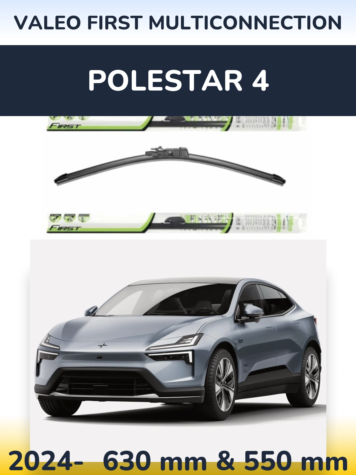Ștergătoare Valeo First MultiConnection pentru Polestar 4