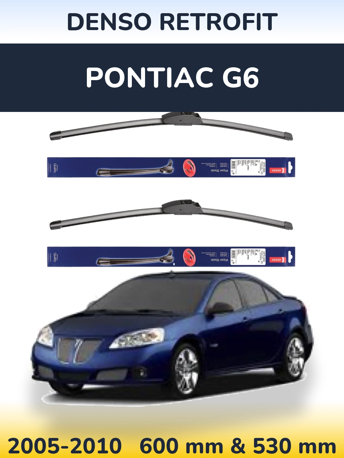 Ștergătoare Denso Retrofit pentru Pontiac G6