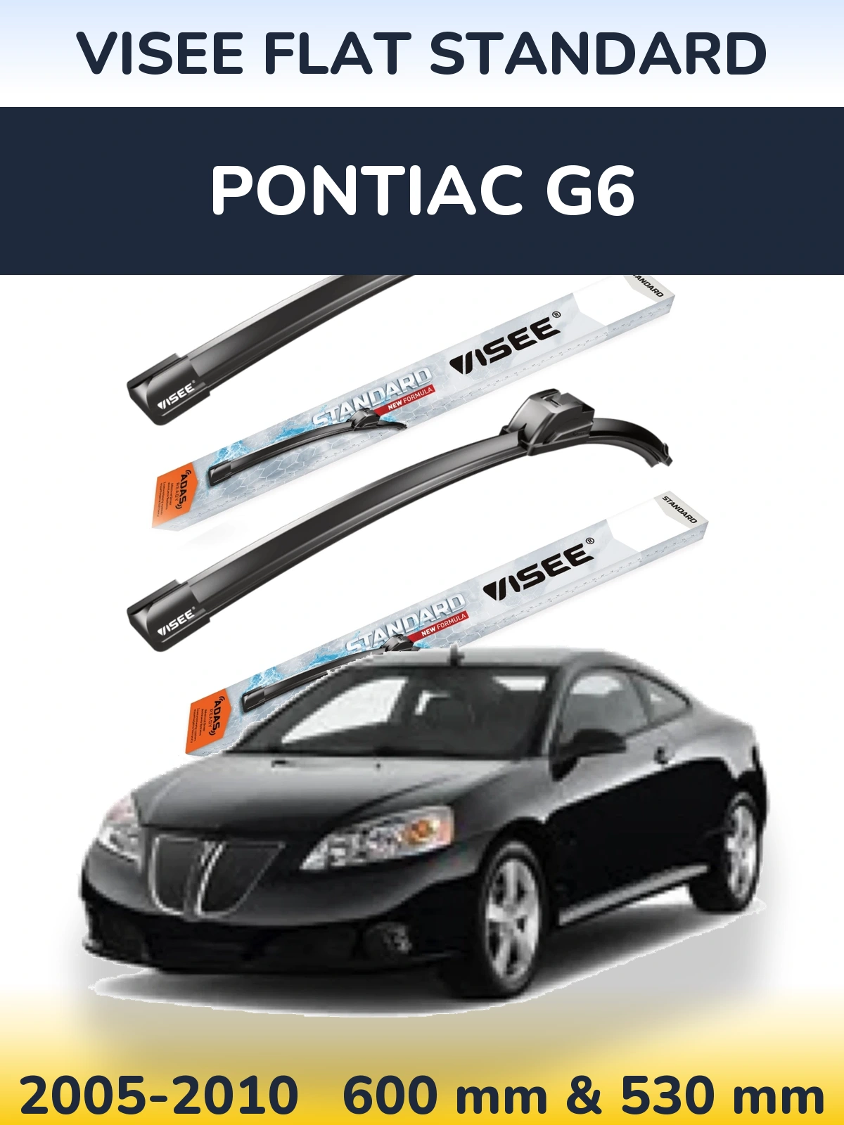Ștergătoare VISEE FLAT STANDARD pentru Pontiac G6