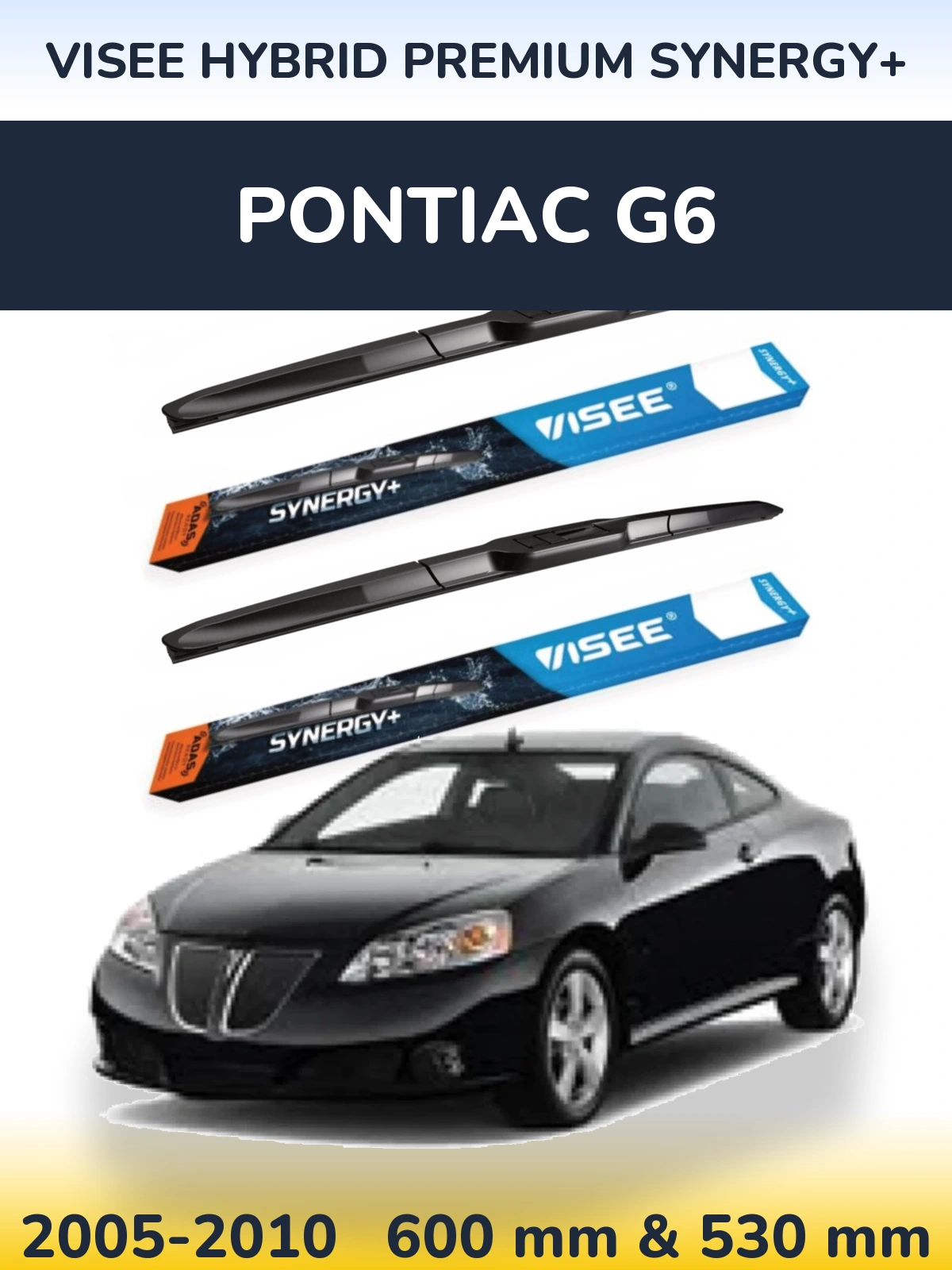 Ștergătoare VISEE HYBRID PREMIUM SYNERGY+ pentru Pontiac G6
