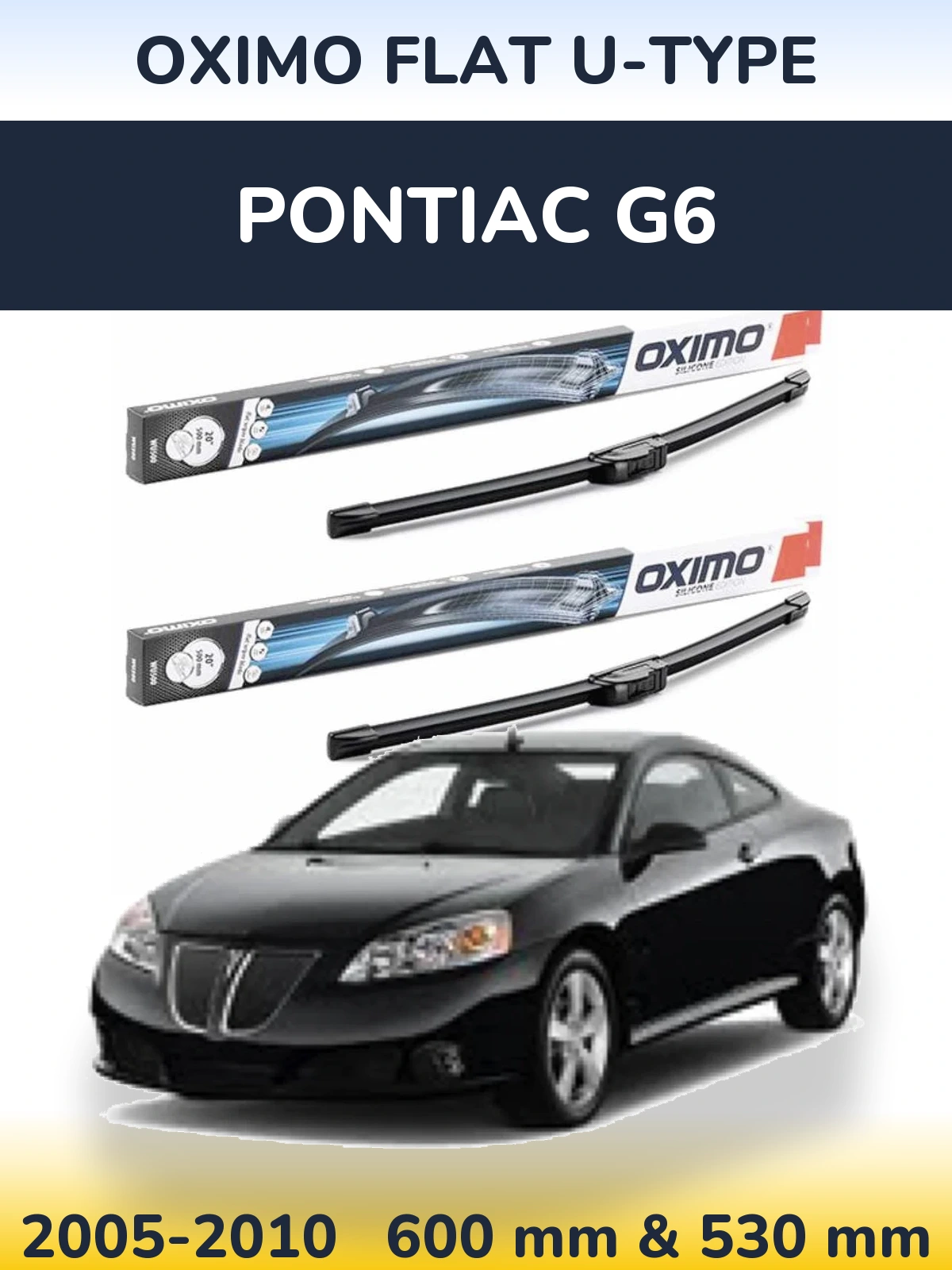 Ștergătoare Oximo Flat U-type pentru Pontiac G6